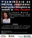 Polícia Civil realiza o I Seminário de Polícia Judiciária Investigação e Inteligência no Combate ao Crime Organizado (6).jpeg