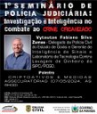 Polícia Civil realiza o I Seminário de Polícia Judiciária Investigação e Inteligência no Combate ao Crime Organizado (9).jpeg